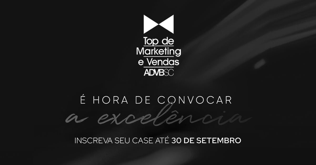 Top Marketing e Vendas ADVB/SC – Última semana de inscrições.
